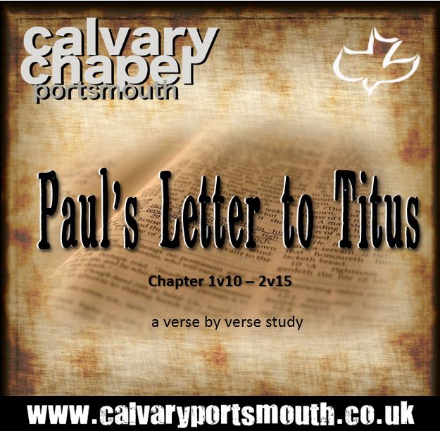PAUL'S LETTER TO TITUS - 1:10 – 2:15